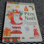 Kerst borduurboek Père Noël Kerstman - Isabelle Contreau, Handborduren, Patroon, Zo goed als nieuw, Verzenden
