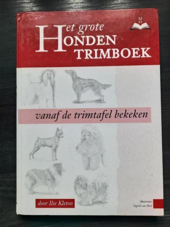 Het grote hondentrimboek. Ilse Kleton, Boeken, Dieren en Huisdieren, Gelezen, Honden, Ophalen of Verzenden