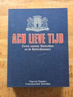 Ach lieve tijd - Zeven eeuwen Rotterdam en de Rotterdammers, Boeken, Geschiedenis | Stad en Regio, Ophalen of Verzenden, 20e eeuw of later