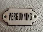 vergunning emaille vooroorlogs, Ophalen of Verzenden