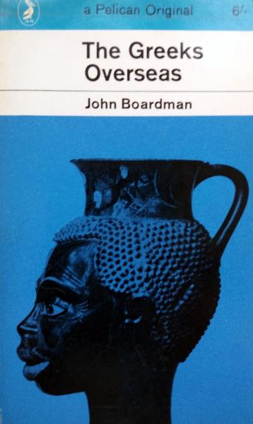 John Boardman - The Greeks Overseas (ENGELSTALIG) beschikbaar voor biedingen