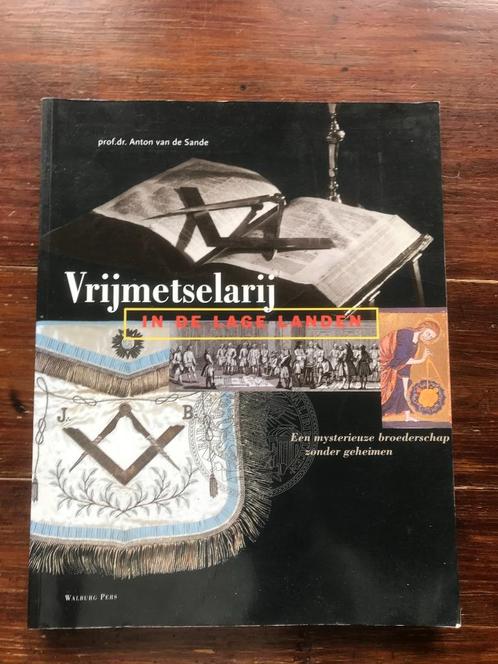 Anton van de Sande Vrijmetselarij in de lage landen 2001, Boeken, Esoterie en Spiritualiteit, Gelezen, Achtergrond en Informatie