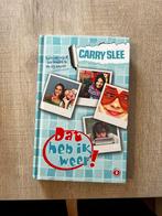 Dat heb ik weer! - Carry Slee, Boeken, Ophalen of Verzenden, Zo goed als nieuw, Carry Slee, Fictie algemeen