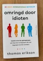 Omringd door idioten Thomas Erikson 9789402710236, Boeken, Advies, Hulp en Training, Ophalen of Verzenden, Gelezen