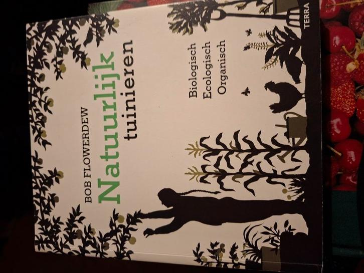 Bob Flowerdew - Natuurlijk tuinieren, Boeken, Wonen en Tuinieren, Zo goed als nieuw, Tuinieren en Tuinplanten, Ophalen of Verzenden