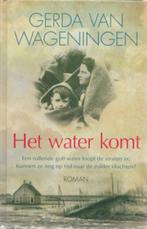 Gerda van Wageningen: Het water komt, Boeken, Romans, Ophalen of Verzenden, Zo goed als nieuw, Nederland