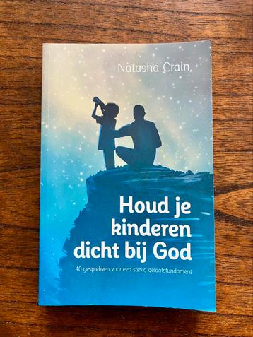 Natasha Crain - Houd je kinderen dicht bij God beschikbaar voor biedingen
