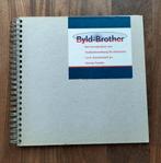 Byld-Brother, Kunstproject Harmonie Leeuwarden (2001) kunst, Gelezen, Ophalen of Verzenden, Huub Mous, Catalogus