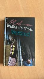 Mel Wallis de Vries - Verblind, Ophalen of Verzenden, Zo goed als nieuw, Mel Wallis de Vries
