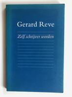 Gerard Reve: Zelf schrijver worden, Boeken, Ophalen of Verzenden