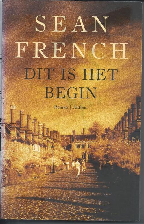 Sean French - Dit is het begin, Boeken, Romans, Zo goed als nieuw, Europa overig, Ophalen of Verzenden