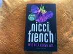 Nicci French - Wie niet horen wil, Ophalen of Verzenden, Zo goed als nieuw, Nicci French