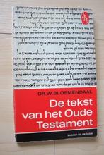 DE TEKST VAN HET OUDE TESTAMENT door Dr W Bloemendaal, Boeken, Gelezen, Ophalen of Verzenden