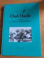OUD HAULE in foto s met fragmenten uit haar geschiedenis, Boeken, Ophalen of Verzenden, 20e eeuw of later, Zo goed als nieuw