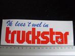 sticker ik lees 't wel in truckstar logo truck vrachtwagen, Verzamelen, Stickers, Verzenden, Zo goed als nieuw, Bedrijf of Vereniging