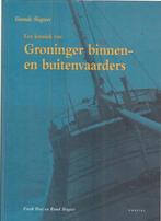 Groninger binnen- en buitenvaarders., Boeken, Geschiedenis | Stad en Regio, Verzenden, 20e eeuw of later, Zo goed als nieuw
