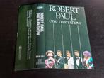 ROBERT PAUL - ONE MAN SHOW (CASSETTEBANDJE), 1 bandje, Ophalen of Verzenden, Zo goed als nieuw, Origineel