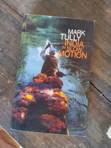 India in Slow Motion – Mark Tully beschikbaar voor biedingen