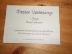 Tiroler volkstanze - folge grundformen - horak / lichner, Ophalen of Verzenden, Zo goed als nieuw, Genre of Stijl