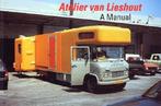 Atelier van Lieshout - A Manual (auteur: divers), Ophalen, Zo goed als nieuw, Joep van Lieshout & co, Overige onderwerpen
