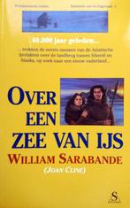 William Sarabande - Over een zee van ijs (Ex.3), Boeken, Ophalen of Verzenden, Zo goed als nieuw