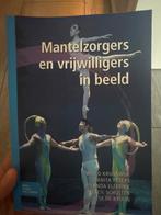 Mantelzorgers en vrijwilligers in beeld, Ophalen of Verzenden, Zo goed als nieuw, Overige onderwerpen