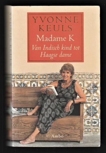MADAME K. - Van Indisch kind tot Haagse dame - YVONNE KEULS beschikbaar voor biedingen
