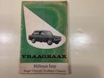 Vraagbaak Oldtimer Hillman Imp, Auto diversen, Ophalen of Verzenden