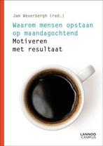 Waarom mensen opstaan op maandagochtend - Jan Weverbergh, Verzenden, Zo goed als nieuw, Management