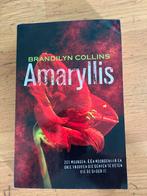 Amaryllis - Brandilyn Collins - Thriller, Ophalen of Verzenden, Gelezen, Europa overig