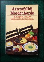 AAN TAFEL BIJ MOEDER AARDE - Recepten, Boeken, Kookboeken, Verzenden, Zo goed als nieuw, Vegetarisch