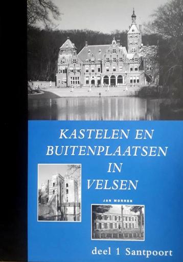 Kastelen en buitenplaatsen in Velsen Deel 1 Santpoort/Morren beschikbaar voor biedingen