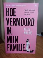 Geinig boek: "Hoe vermoord ik mijn familie" van Bella Mackie, Ophalen of Verzenden, Zo goed als nieuw