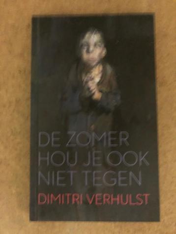 Dimitri Verhulst - De zomer hou je ook niet tegen beschikbaar voor biedingen