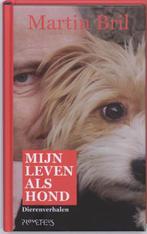 Mijn leven als hond       dierenverhalen, Martin Bril, Ophalen of Verzenden, Zo goed als nieuw, Nederland
