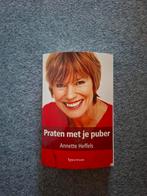 Praten met je puber - Annette Heffels, Ophalen of Verzenden
