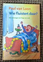 Paul van Loon - Wie fluistert daar?, Non-fictie, Paul van Loon, Ophalen of Verzenden, Zo goed als nieuw