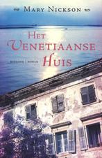 Het Venetiaanse huis - Mary Nickson, Boeken, Mary Nickson, Gelezen, Ophalen of Verzenden, Nederland