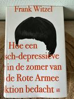 Hoe een manisch-depressieve tiener in de zomer van 1969 de R, Boeken, Ophalen of Verzenden, Frank Witzel, Zo goed als nieuw