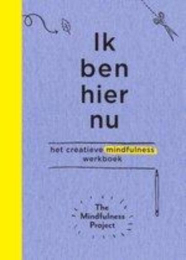 The Mindfulness Project Ik ben hier nu Creatieve werkboek, Boeken, Esoterie en Spiritualiteit, Nieuw, Verzenden