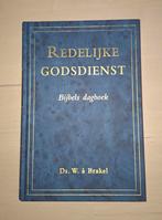 Redelijke Godsdienst Bijbels Dagboek, Boeken, Ophalen of Verzenden, Gelezen, Ds. W. à Brakel, Christendom | Protestants