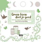 Groen leven doet je goed, Anna Maria van den Berg, Boeken, Spiritualiteit algemeen, Overige typen, Anna Maria van den Berg, Ophalen of Verzenden