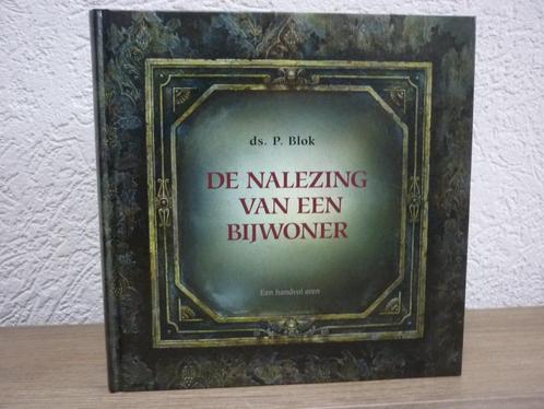 Ds. P. Blok - De nalezing van een bijwoner, Boeken, Godsdienst en Theologie, Nieuw, Christendom | Protestants, Ophalen of Verzenden