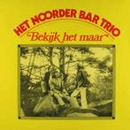 NOORDER BAR TRIO - BEKIJK HET MAAR - PIRATENHITS - LP, Ophalen of Verzenden, 1960 tot 1980, Zo goed als nieuw, Overige formaten