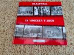 Klaaswaal in  vroeger tijden., Ophalen of Verzenden, 20e eeuw of later, Nieuw, Marja Visscher