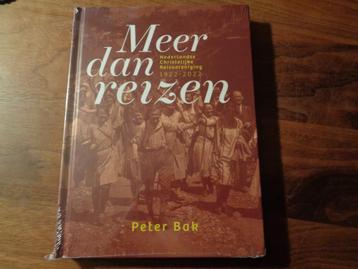 Meer dan reizen - Peter Bak - Nieuw gesealed boek beschikbaar voor biedingen