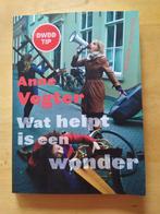 Anne Vegter, Wat helpt is een wonder, Ophalen of Verzenden, Zo goed als nieuw