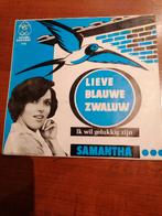 Samantha /lieve blauwe vogel, Cd's en Dvd's, Vinyl | Nederlandstalig, Overige formaten, Levenslied of Smartlap, Gebruikt, Ophalen of Verzenden