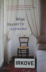 DE WAARNEMER * Wim Kayzer *, Verzenden, Zo goed als nieuw, Wim Kayzer, Nederland
