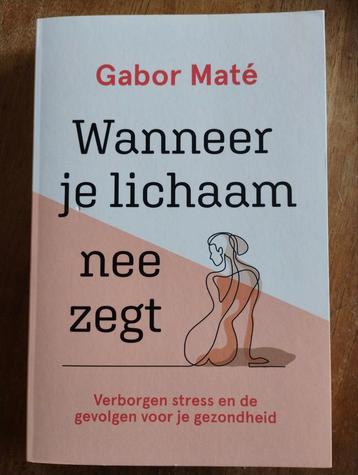 Wanneer je lichaam nee zegt - Gabor Maté beschikbaar voor biedingen